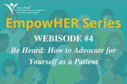 EMPOWERU SERIES: HOW TO ADVOCATE FOR YOURSELF AS A PATIENT
