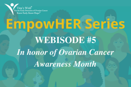 EMPOWHER SERIES: Ovarian Cancer: Facts and Figures, SEPTEMBER 14 AT 12 PM ET