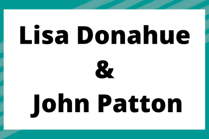Lisa Donahue & John Patton Lisa Donahue & John Patton