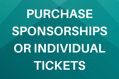 Purchase Sponsorships or Individual Tickets