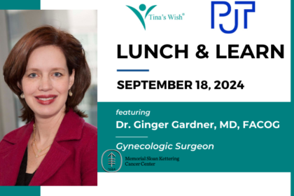 PJT Partners x Tina’s Wish Ovarian Cancer Awareness Month Lunch & Learn